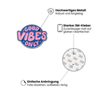 Good vibes only