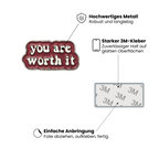 you are worth it