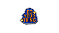 DO YOUR THING