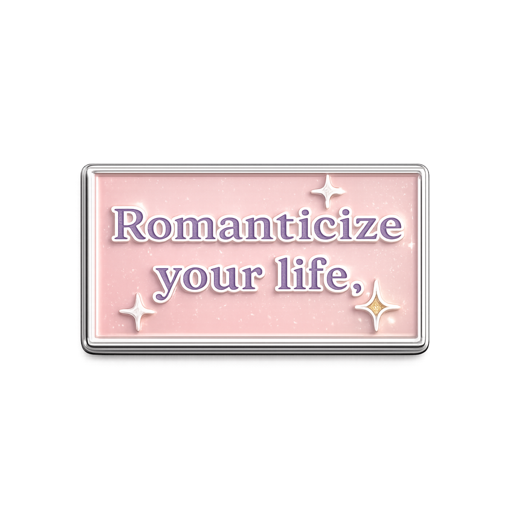 Romanticize your life